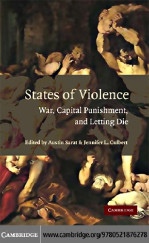States Of Violence War Capital Punishment And Letting Die Sarat