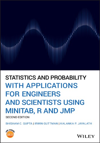 Statistics And Probability With Applications For Engineers And Scientists Using Minitab R And Jmp Gupta