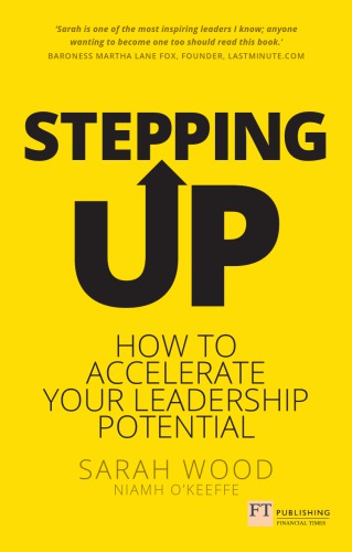 Stepping Up How To Accelerate Your Leadership Potential Wood