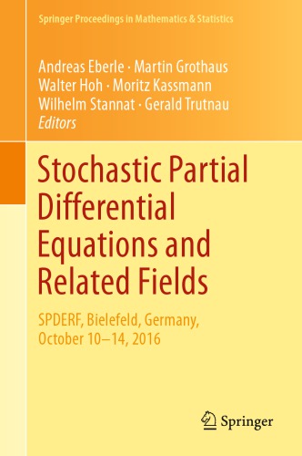 Stochastic Partial Differential Equations And Related Fields In Honor Of Michael Rockner Spderf Bielefeld Germany October 10 14 2016 Eberle
