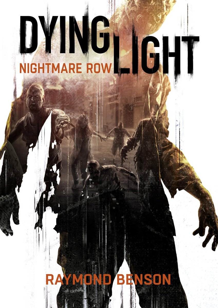 Dying Light Nightmare Row 1st Edition Raymond Benson