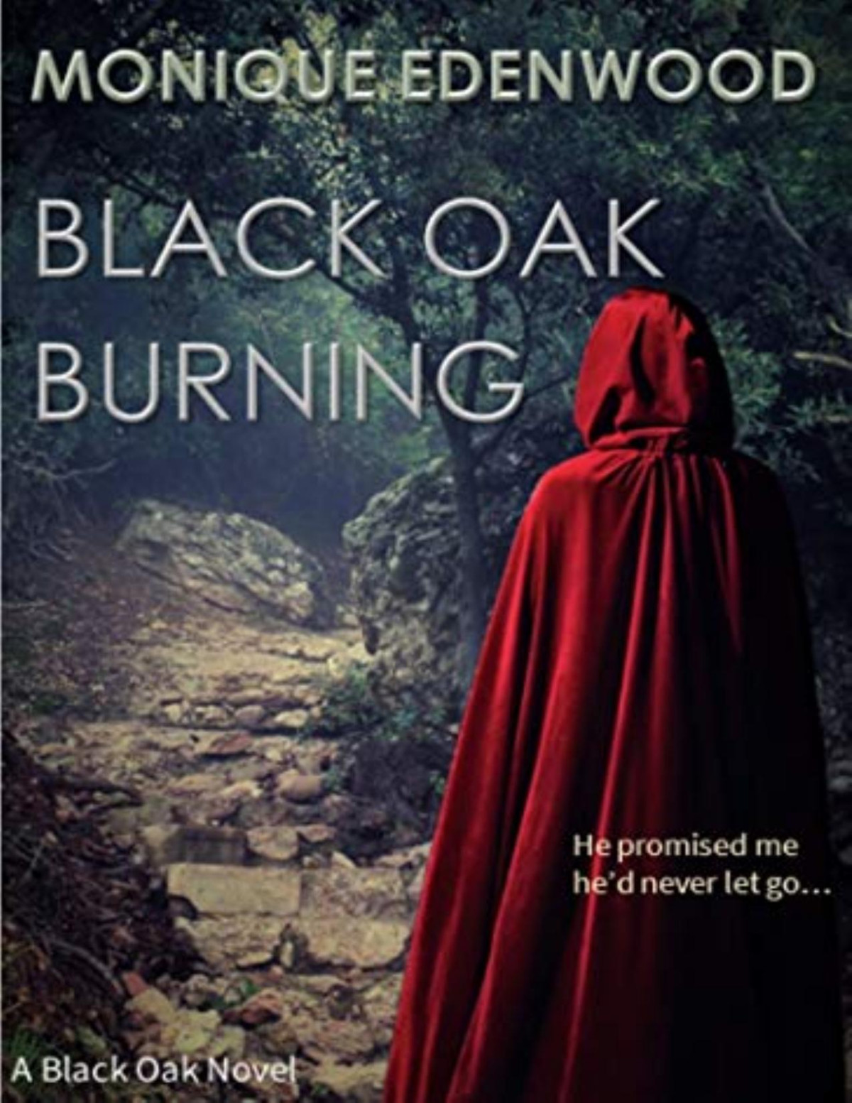 Black Oak Burning Monique Edenwood Edenwood Monique