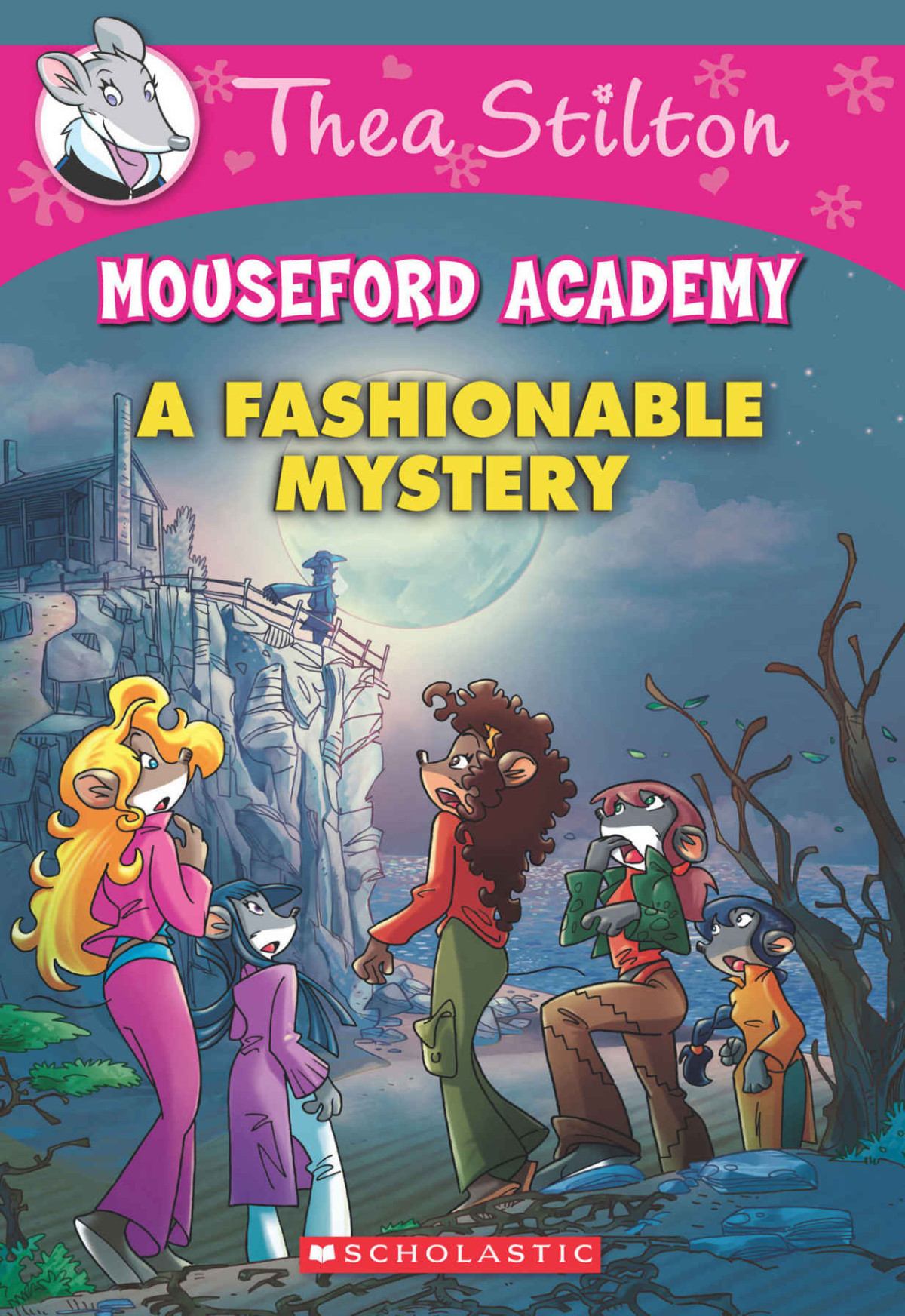 A Fashionable Mystery Thea Stilton Mouseford Academy 8 Thea Stilton Stilton