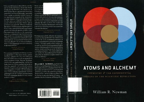 Atoms And Alchemy Chymistry And The Experimental Origins Of The Scientific Revolution William R Newman