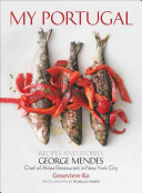 My Portugal Recipes And Stories 1st Edition George Mendes