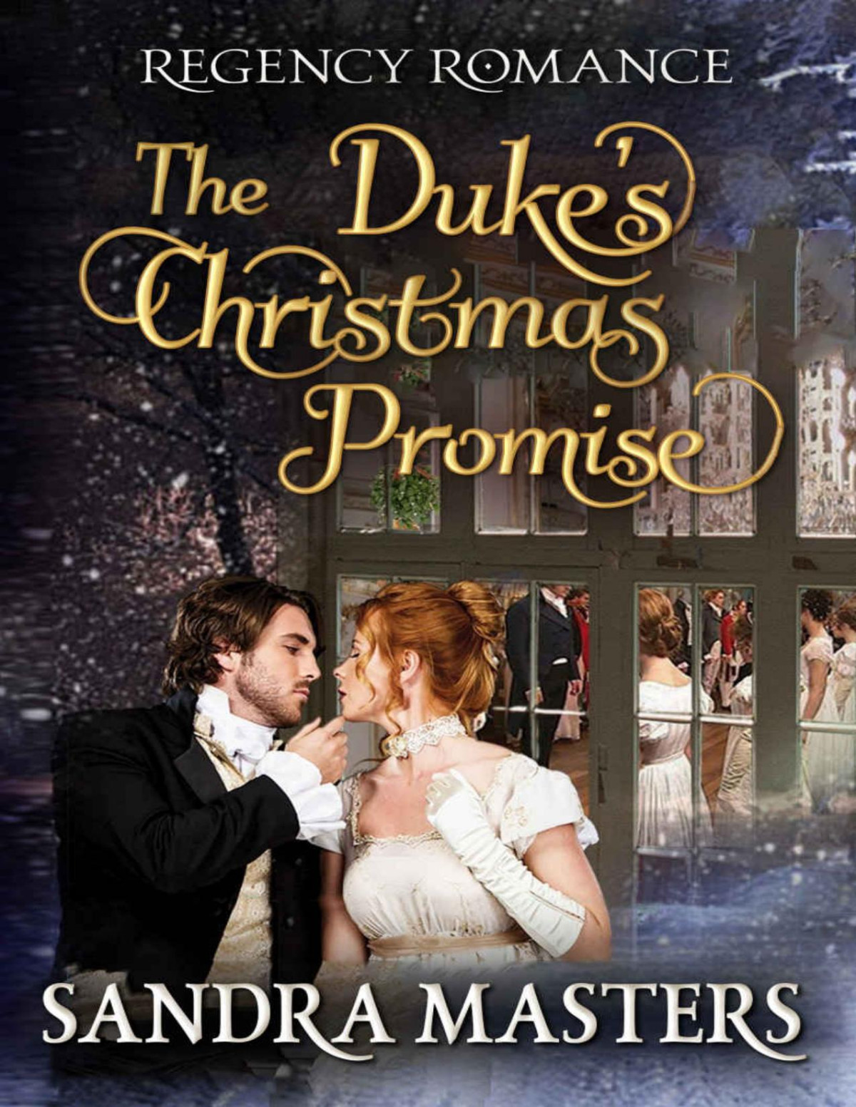 The Dukes Christmas Promise Regency Romance Sandra Masters Masters