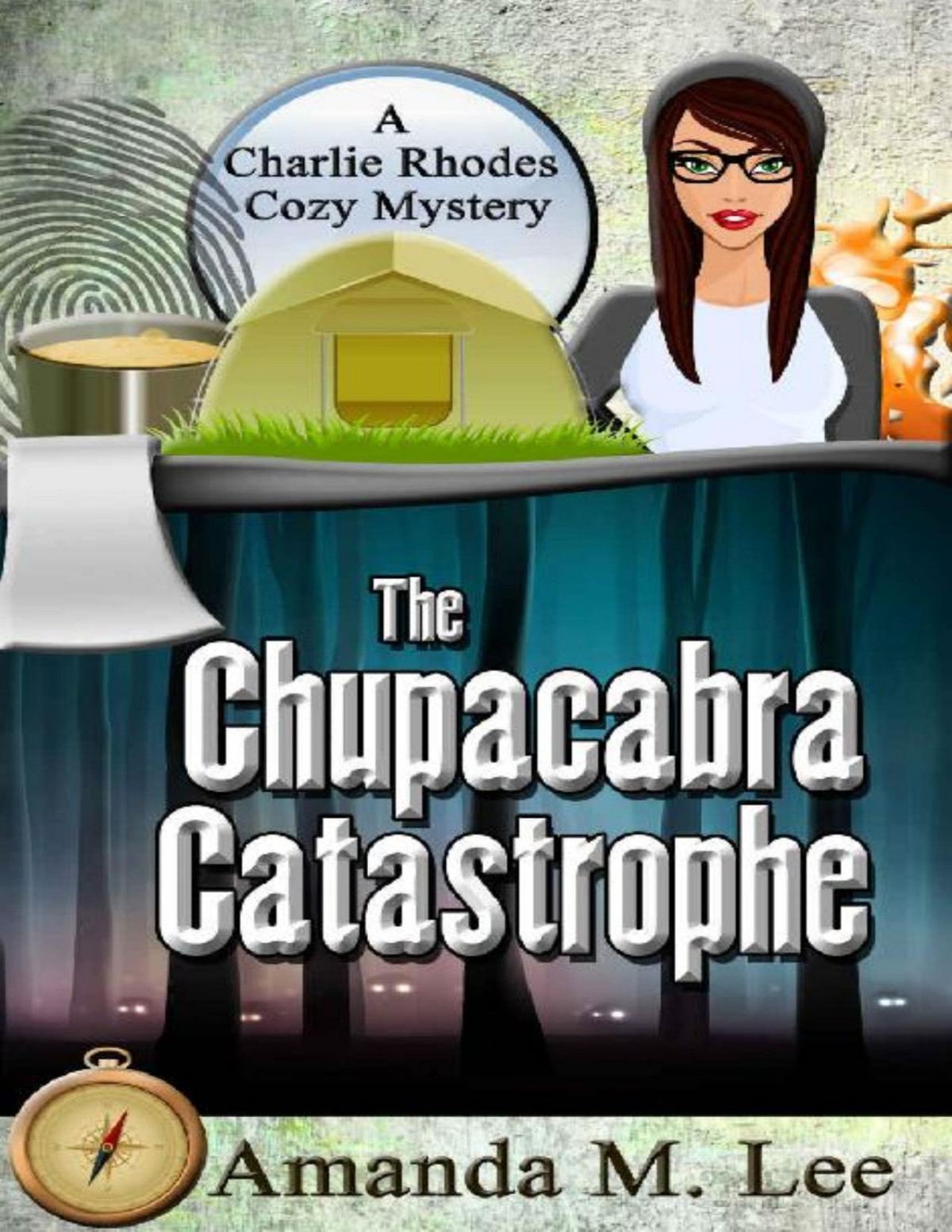 The Chupacabra Catastrophe Charlie Rhodes Mystery 2 Amanda M Lee
