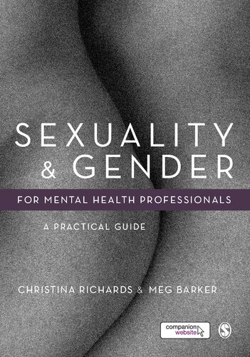 Sexuality And Gender For Mental Health Professionals A Practical Guide Christina Richards Meg Barker