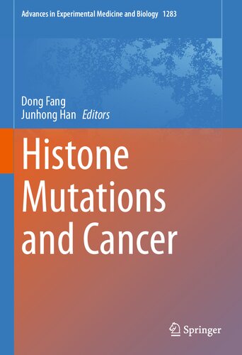 Histone Mutations And Cancer Dong Fang Junhong Han