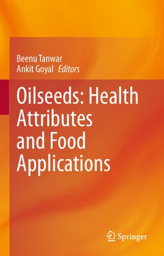 Oilseeds Health Attributes And Food Applications Beenu Tanwar Ankit Goyal