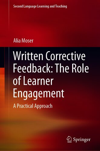 Written Corrective Feedback The Role Of Learner Engagement A Practical Approach Alia Moser