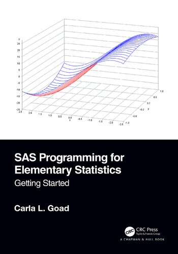 Sas Programming For Elementary Statistics Getting Started Carla L Goad