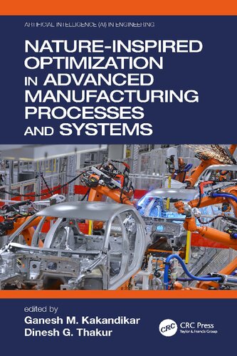 Natureinspired Optimization In Advanced Manufacturing Processes And Systems Ganesh M Kakandikar