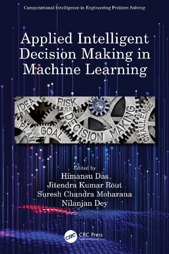 Applied Intelligent Decision Making In Machine Learning Himansu Das Editor