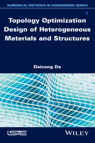 Topology Optimization Design Of Heterogeneous Materials And Structures Da