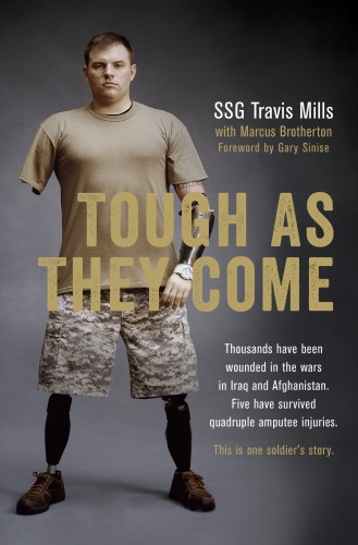 Tough As They Come A Memoir Travis Mills Marcus Brotherton