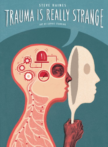 Trauma Is Really Strange Haines Stevestanding Sophieillustrations