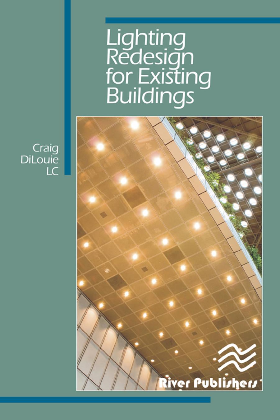 Lighting Redesign For Existing Buildings Craig Dilouie