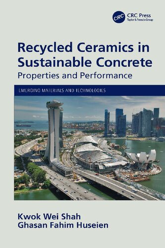 Recycled Ceramics In Sustainable Concrete Properties And Performance Kwok Wei Shah