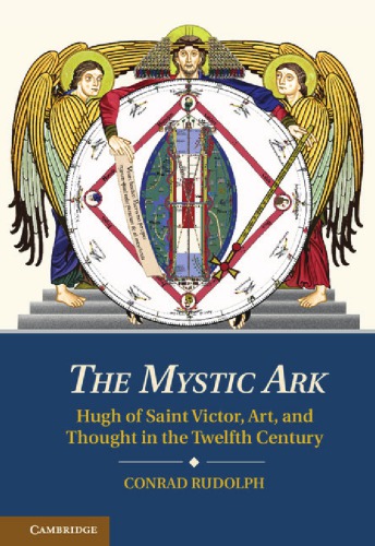 The Mystic Ark Hugh Of Saint Victor Art And Thought In The Twelfth Century Rudolph