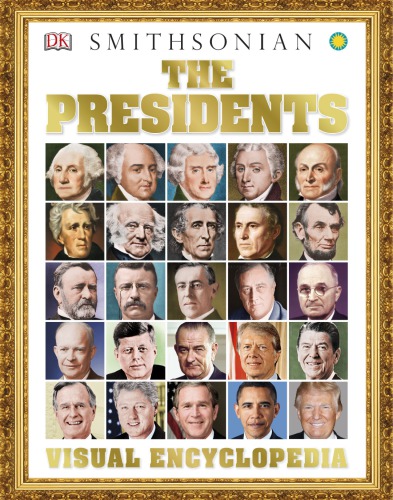 The Presidents Visual Encyclopedia Publishing D K