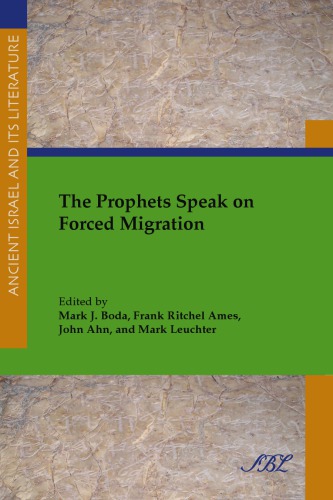 The Prophets Speak On Forced Migration Ahn John J Ames Frank Ritchel Boda