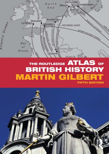 The Routledge Atlas Of British History 5th Edition Gilbert Martin