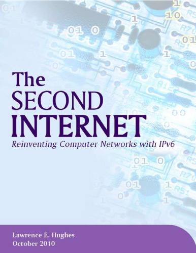 The Second Internet Reinventing Computer Networking With Ipv6 Hughes