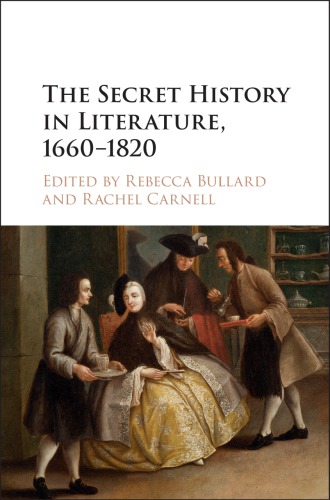 The Secret History In Literature 16601820 Bullard Rebeccaeditorcarnell