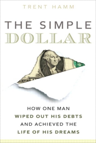 The Simple Dollar How One Man Wiped Out His Debts And Achieved The Life Of His Dreams Hamm