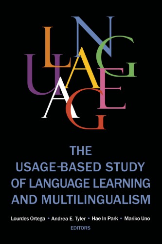 The Usagebased Study Of Language Learning And Multilingualism Ortega