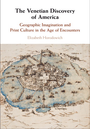 The Venetian Discovery Of America Horodowich Elizabeth