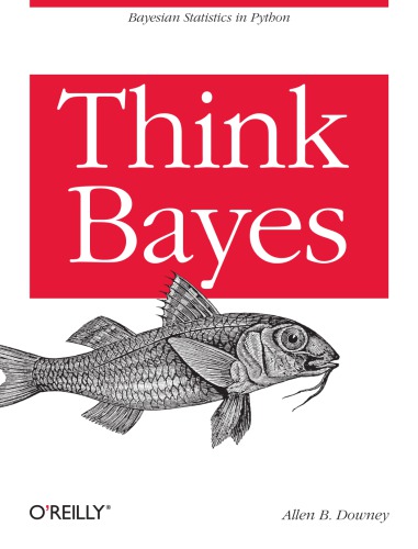 Think Bayes Bayesian Statistics In Python Downey Allen B