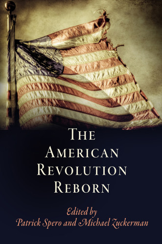 The American Revolution Reborn Spero Patrickeditorzuckerman