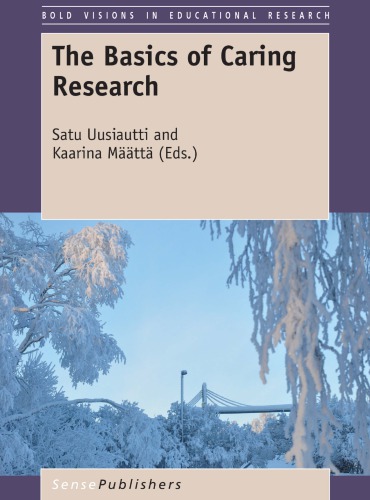 The Basics Of Caring Research Mtt Kaarina Uusiautti Satu
