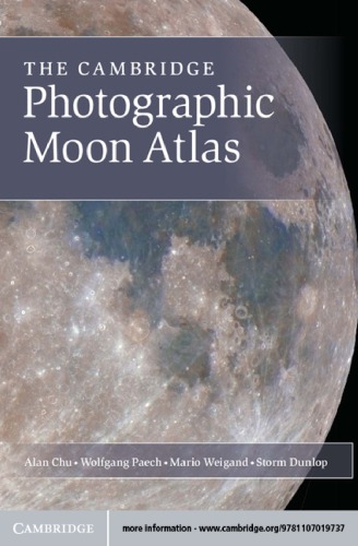 The Cambridge Photographic Moon Atlas Chu Alanpaech Wolfgangweigand