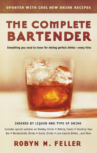 The Complete Bartender Revised Edition Feller Robyn M