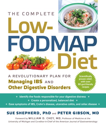 The Complete Lowfodmap Diet A Revolutionary Plan For Managing Ibs And Other Digestive Disorders Sue Shepherd