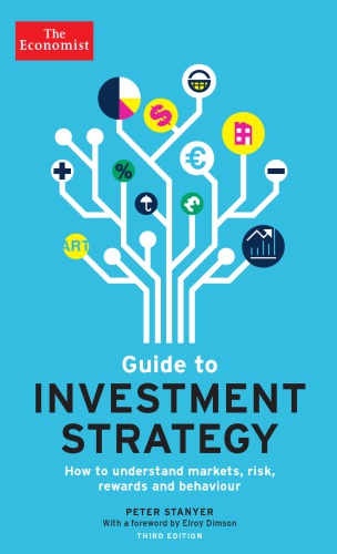 The Economist Guide To Investment Strategy How To Understand Markets Risk Rewards And Behaviour Economist