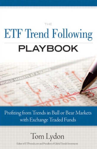 The Etf Trend Following Playbook Profiting From Trends In Bull Or Bear Markets With Exchange Traded Funds Lydon