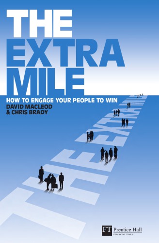 The Extra Mile How To Engage Your People To Win David Macleod