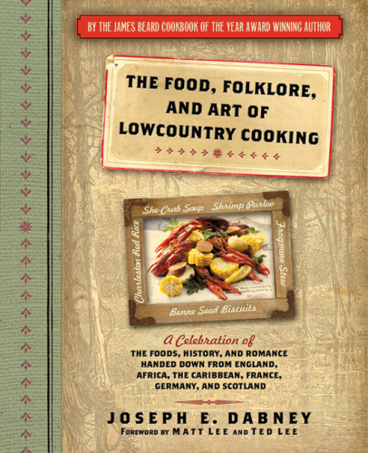 The Food Folklore And Art Of Lowcountry Cooking Dabney Joseph