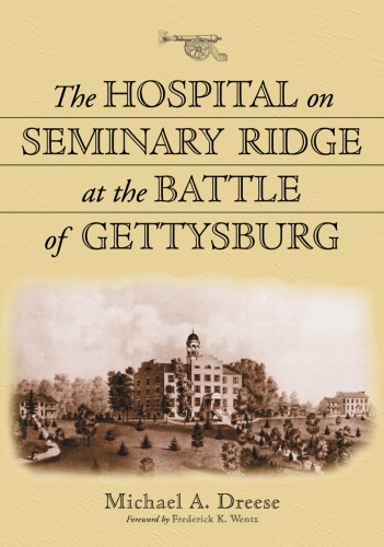 The Hospital On Seminary Ridge At The Battle Of Gettysburg Dreese