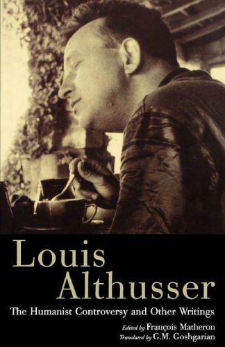 The Humanist Controversy And Other Texts Althusser Louismatheron