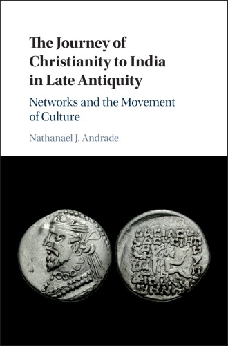 The Journey Of Christianity To India In Late Antiquity Andrade