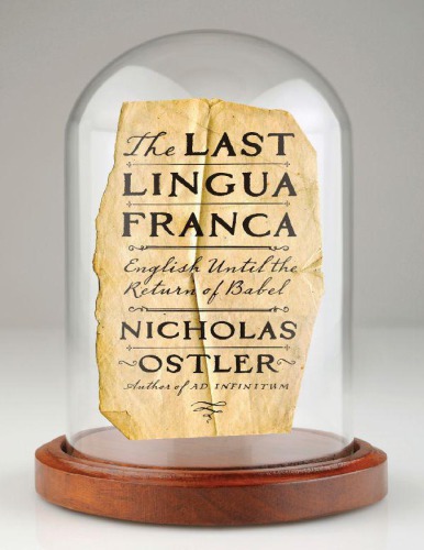 The Last Lingua Franca Nicholas Ostler