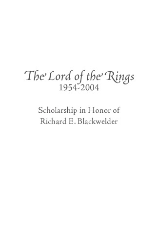 The Lord Of The Rings 19542004 Scholarship In Honor Of Richard E Blackwelder Hammond