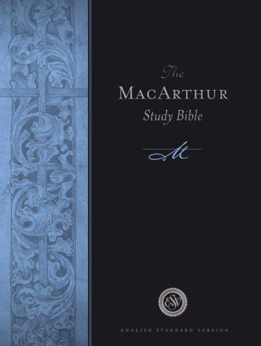 The Macarthur Study Bible English Standard Version Esv Jr