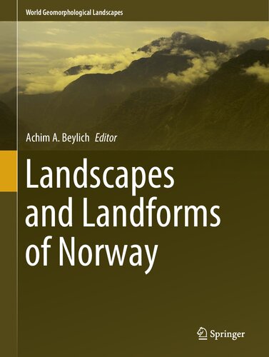 Landscapes And Landforms Of Norway Achim A Beylich