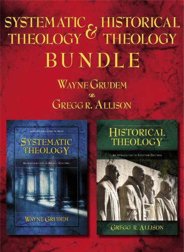 Systematic Theologyhistorical Theology Bundle Grudem Wayneallison
